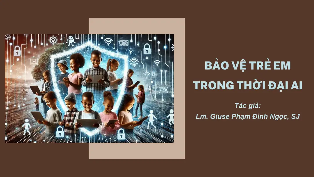Bảo vệ trẻ em trong thời đại AI